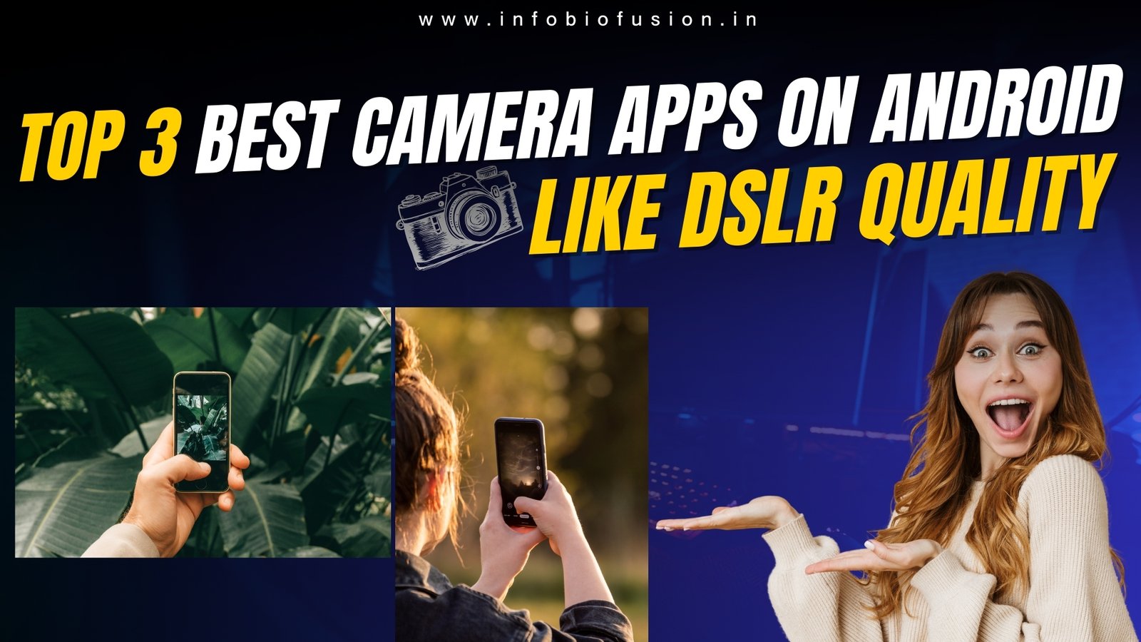 Top 3 Best Camera Apps On Android By 114