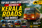 Top Bus Simulator Games Inspired by Kerala Roads for Mobile