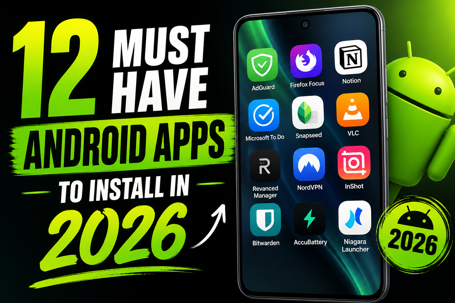 12 Must Have Android Apps To Install In 2026