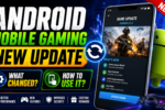 Android mobile gaming update