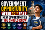 Government Opportunity After 10th Pass New Opportunities You Should Know