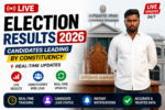 Live Election Results 2026 Candidates Leading by Constituency with Real-Time Updates