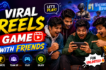 Viral Reels Game With Friends