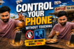 Control Your Phone Without Touching